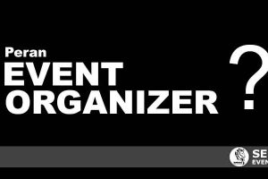 Peran Event Organizer dalam Suksesnya Sebuah Acara