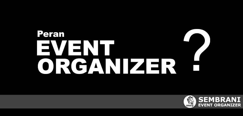 Peran Event Organizer