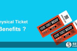 Kelebihan Menggunakan Tiket Fisik untuk Event
